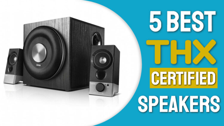 5 Best THX Certified Speakers in India 