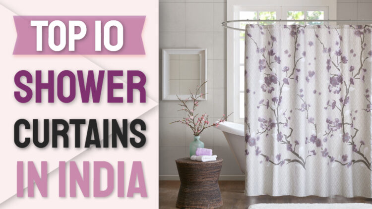 10 Best Shower Curtain In India 2021, Best Shower Curtains 2021